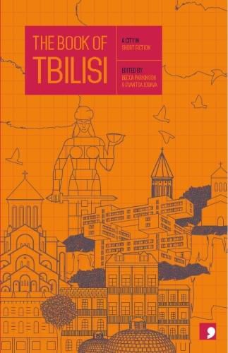 Cover image for The Book of Tbilisi: A City in Short Fiction