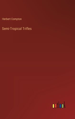 Cover image for Semi-Tropical Trifles