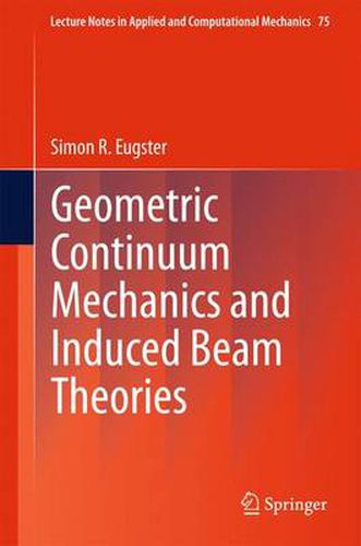 Cover image for Geometric Continuum Mechanics and Induced Beam Theories