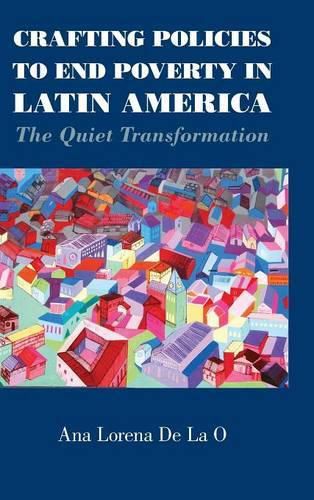 Cover image for Crafting Policies to End Poverty in Latin America: The Quiet Transformation