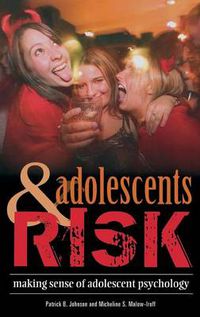 Cover image for Adolescents and Risk: Making Sense of Adolescent Psychology