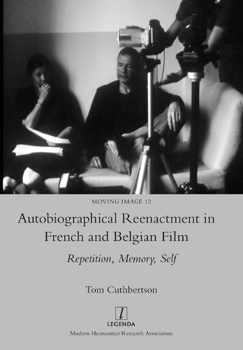 Cover image for Autobiographical Reenactment in French and Belgian Film