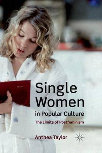 Cover image for Single Women in Popular Culture: The Limits of Postfeminism