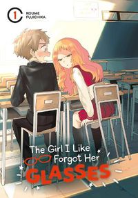 Cover image for The Girl I Like Forgot Her Glasses 01