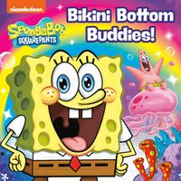 Cover image for Bikini Bottom Buddies! (SpongeBob SquarePants)