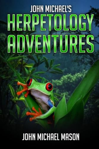 Cover image for John Michael's Herpetology Adventures