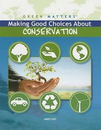 Cover image for Making Good Choices about Conservation