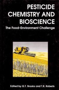 Cover image for Pesticide Chemistry and Bioscience: The Food-Environment Challenge