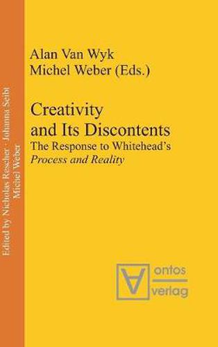 Cover image for Creativity and Its Discontents: The Response to Whitehead's Process and Reality