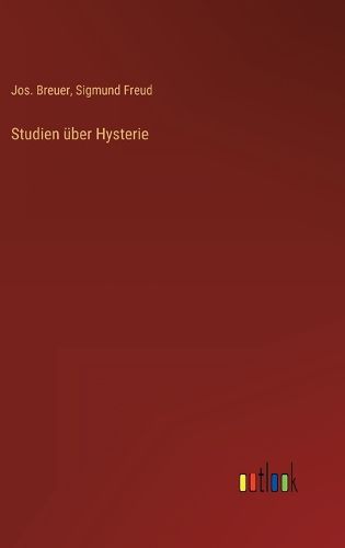 Cover image for Studien ueber Hysterie