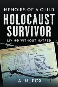 Cover image for Memoirs of a Child Holocaust Survivor