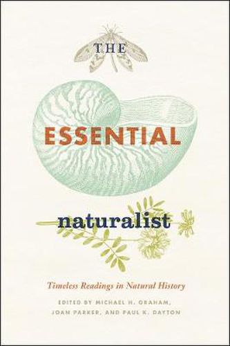 Cover image for The Essential Naturalist: Timeless Readings in Natural History