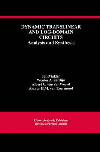 Cover image for Dynamic Translinear and Log-Domain Circuits: Analysis and Synthesis