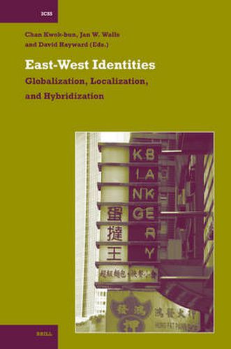 Cover image for East-West Identities: Globalization, Localization, and Hybridization