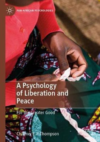 Cover image for A Psychology of Liberation and Peace: For the Greater Good