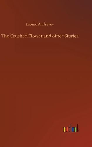 The Crushed Flower and other Stories