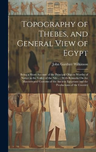 Cover image for Topography of Thebes, and General View of Egypt