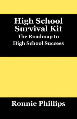 Survival Kit for High School Students: Practical Approaches to High School Success