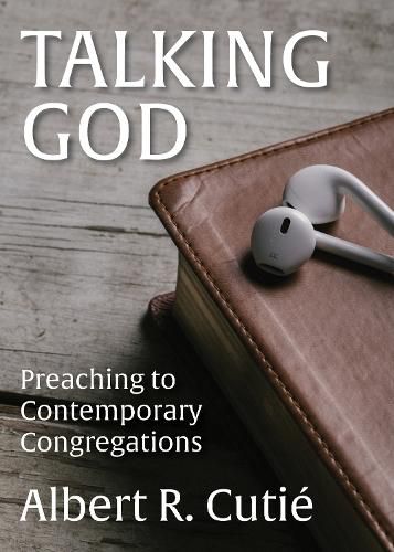 Cover image for Talking God: Preaching to Contemporary Congregations