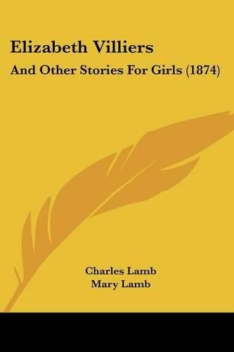 Elizabeth Villiers: And Other Stories for Girls (1874)