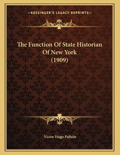 The Function of State Historian of New York (1909)