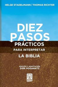 Cover image for Diez Pasos Practicos Para Interpretar La Biblia