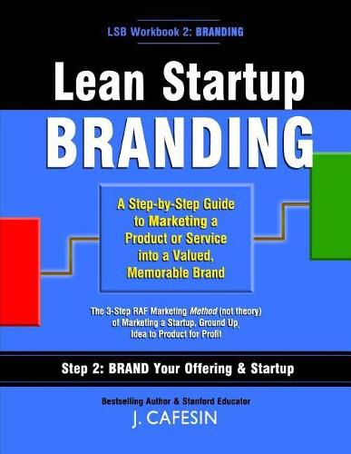 Cover image for Lean Startup Branding: A Step-By-Step Marketing Guide to Creating a Memorable Brand