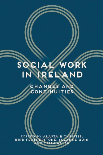 Cover image for Social Work in Ireland: Changes and Continuities