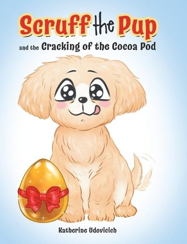 Cover image for Scruff the Pup and the Cracking of the Cocoa Pod