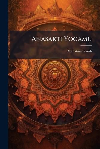 Cover image for Anasakti Yogamu