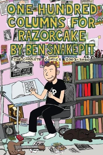 Cover image for One Hundred Columns For Razorcake: The Complete Comics 2003-2020
