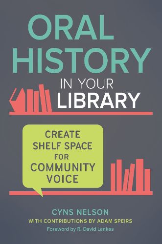 Oral History in Your Library: Create Shelf Space for Community Voice