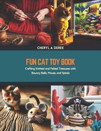 Cover image for Fun Cat Toy Book