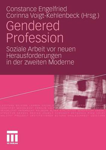 Cover image for Gendered Profession: Soziale Arbeit VOR Neuen Herausforderungen in Der Zweiten Moderne