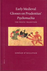 Cover image for Early Medieval Glosses on Prudentius' Psychomachia: The Weitz Tradition