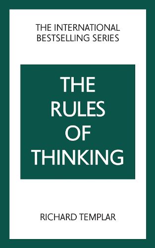 Rules of Thinking, The: A Personal Code to Think Yourself Smarter, Wiser and Happier