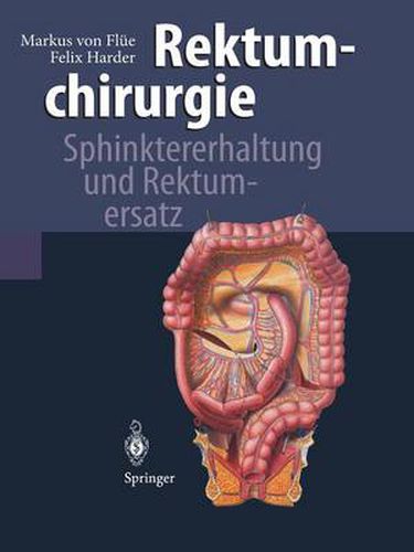 Cover image for Rektumchirurgie: Sphinktererhaltung und Rektumersatz