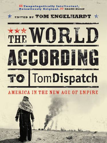 The World According to Tomdispatch: America in the New Age of Empire