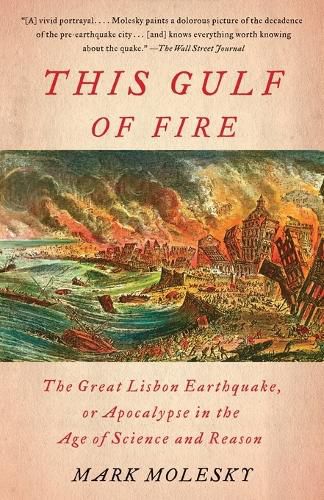 Cover image for This Gulf of Fire: The Great Lisbon Earthquake, or Apocalypse in the Age of Science and Reason