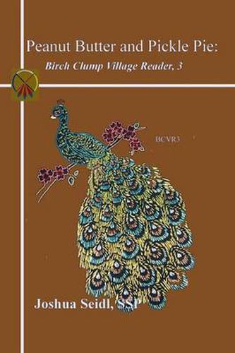 Peanut Butter and Pickle Pie: Birch Clump Village Reader, 3