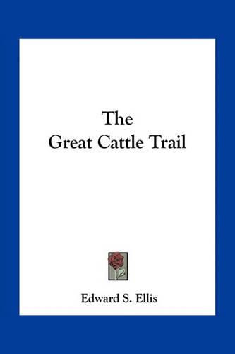 Cover image for The Great Cattle Trail