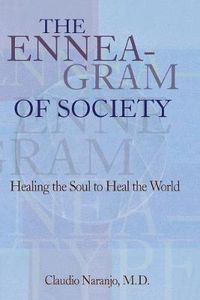 Cover image for The Enneagram of Society: Healing the Soul to Heal the World