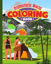 Cover image for Prehistoric World Coloring Book For Kids