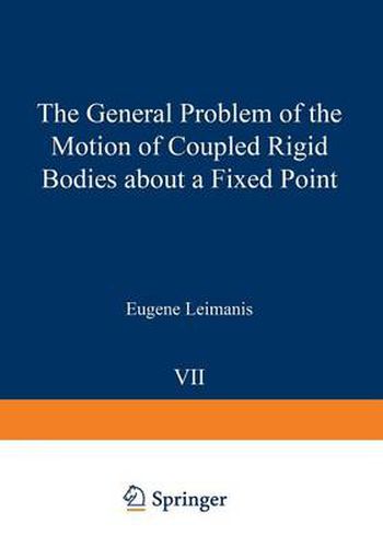 Cover image for The General Problem of the Motion of Coupled Rigid Bodies about a Fixed Point