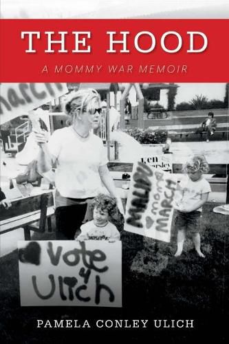 Cover image for The Hood: A Mommy War Memoirvolume 1