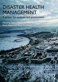 Cover image for Disaster Health Management: A Primer for Students and Practitioners
