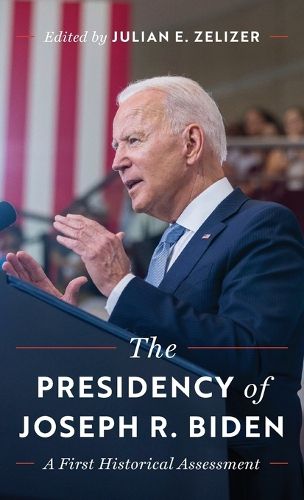 Cover image for The Presidency of Joseph R. Biden