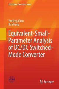 Cover image for Equivalent-Small-Parameter Analysis of DC/DC Switched-Mode Converter