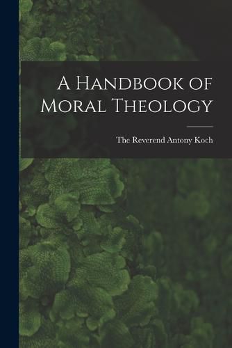 A Handbook of Moral Theology