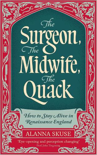 Cover image for The Surgeon, The Midwife, The Quack